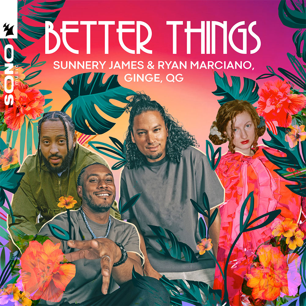 Better Things - Sunnery James & Ryan Marciano, GInge, Q.G