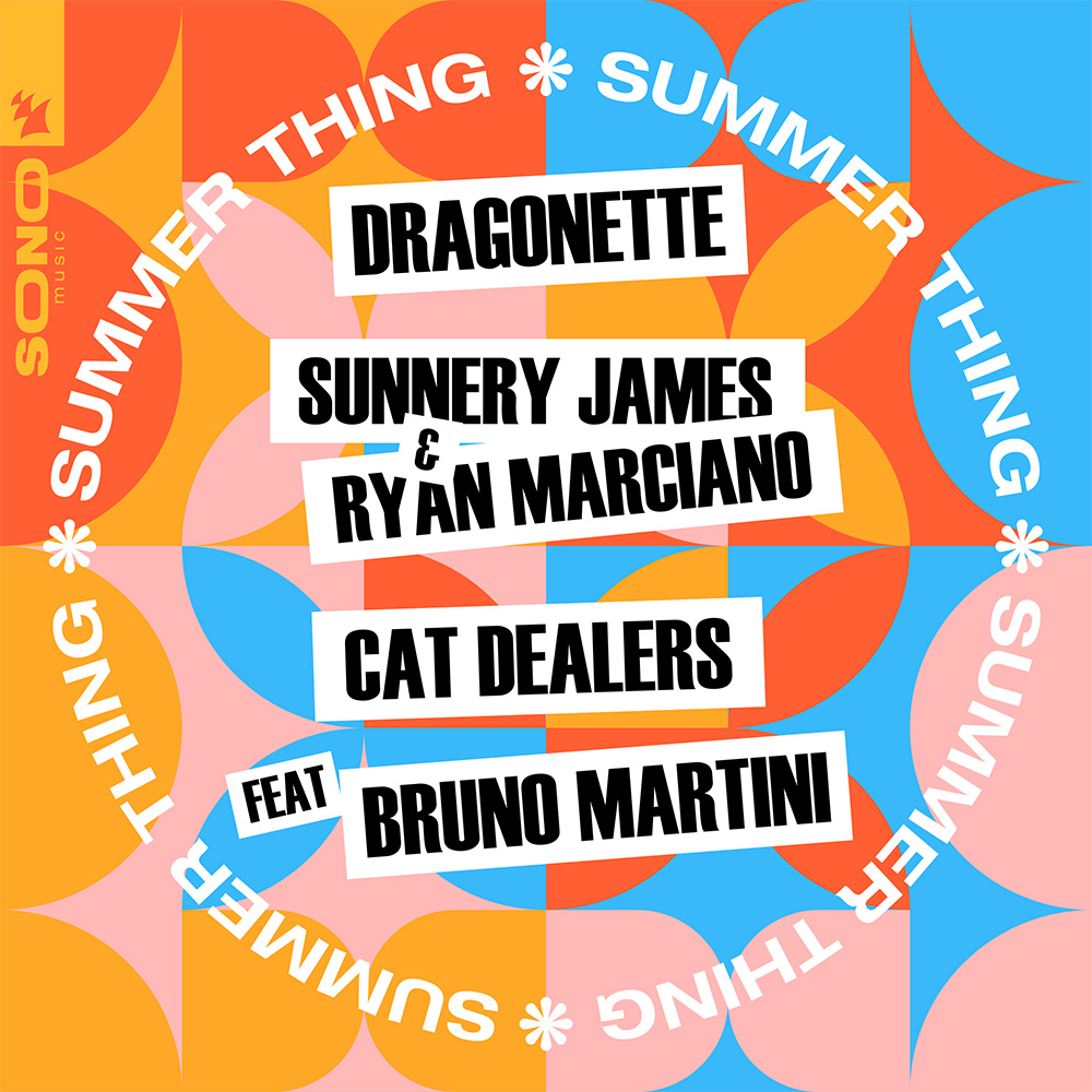 Summer Thing - Dragonette, Sunnery James & Ryan Marciano, Cat dealers ft. Bruno Martini